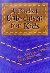 A Pocket Catechism for Kids