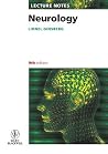 Neurology (Lecture Notes) Neurology (Lecture Notes)
