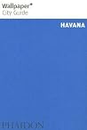 Wallpaper City Guide: Havana Wallpaper City Guide: Havana