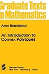 An Introduction to Convex Polytopes (Graduate Texts in Mathematics, 90) An Introduction to Convex Polytopes (Graduate Texts in Mathematics, 90)