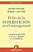El fin de la superstición en el management: La nueva dirección de empresas basada en la evidencia