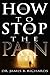 How to Stop the Pain
