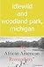 Idlewild and Woodland Park, Michigan: An African American Remembers