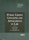 Public Choice Concepts and Applications in Law (American Casebook Series)