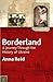 Borderland by Anna Reid Borderland by Anna Reid