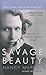Savage Beauty by Nancy Milford Savage Beauty by Nancy Milford