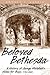 Beloved Bethesda : A Histor...