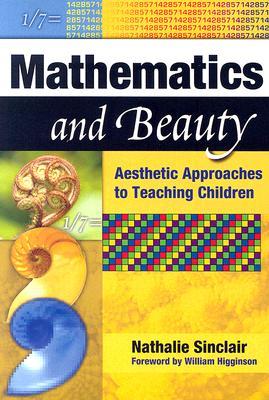 Mathematics and Beauty: Aesthetic Approaches to Teaching Children (Paperback)