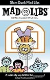 Slam Dunk Mad Libs: World's Greatest Word Game About Basketball