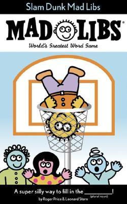 Slam Dunk Mad Libs: World's Greatest Word Game About Basketball (Paperback)