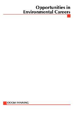 Opportunities in Environmental Careers, Revised Edition (Paperback)