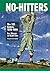 No-Hitters: The 225 Games, 1893-1999
