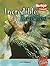 Incredible Reptiles (Incredible Creatures)