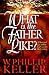 What Is the Father Like?: A...