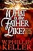 What Is the Father Like?: A Devotional Look at How God Cares for His Children