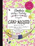 Amelia's Itchy-Twitchy, Lovey-Dovey Summer at Camp Mosquito