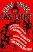 New York by Gas-Light and Other Urban Sketches by George G. Foster New York by Gas-Light and Other Urban Sketches by George G. Foster