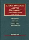 Energy, Economics and the Environment (University Casebook Series)