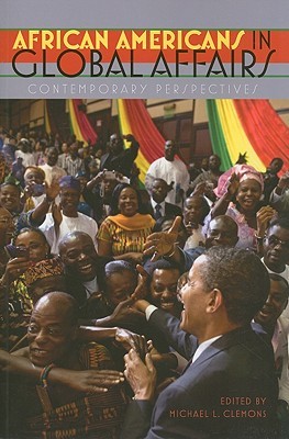 African Americans in Global Affairs: Contemporary Perspectives (Paperback)