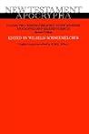 New Testament Apocrypha, Volume 2: Writings Relating to the Apostles; Apocalypses and Related Subjects