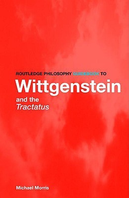 Routledge Philosophy GuideBook to Wittgenstein and the Tractatus (Paperback)