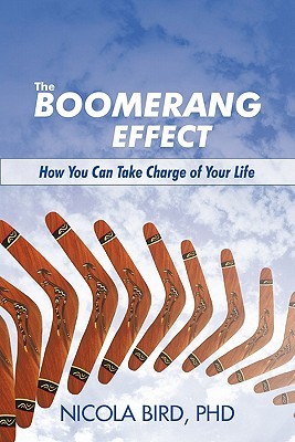 The Boomerang Effect: How You Can Take Charge of Your Life ...