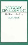 Economic Development: The History of an Idea Economic Development: The History of an Idea