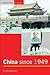 China since 1949 by Linda Benson China since 1949 by Linda Benson