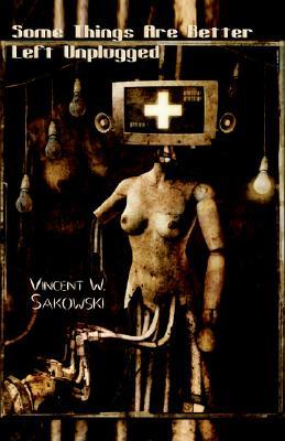 Some Things Are Better Left Unplugged (Paperback)