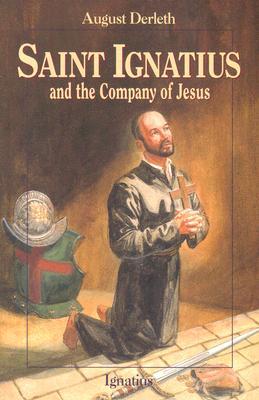 Saint Ignatius and the Company of Jesus (Vision Books)
