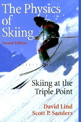 The Physics of Skiing: Skiing at the Triple Point (Hardcover)