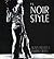 The Noir Style by Alain Silver