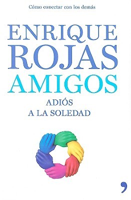 Amigos. Adiós a la soledad (Paperback)