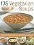 175 Vegetarian Soups by Bridget Jones