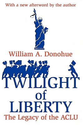 Twilight of Liberty: Legacy of the ACLU (Paperback)