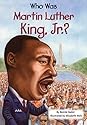 Who Was Martin Luther King, Jr.?