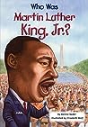 Who Was Martin Luther King, Jr.?