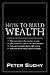 How to Build Wealth
