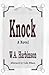 Knock: A novel