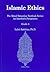 Islamic Ethics: The Moral E...