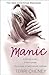 Manic: A Woman in Pain. A Life in Chaos. The Courage to Fight a Secret Madness.