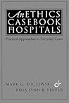An Ethics Casebook for Hospitals: Practical Approaches to Everyday Cases
