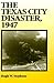 The Texas City Disaster, 1947