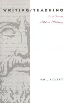 Writing/Teaching: Essays Toward a Rhetoric of Pedagogy (Composition, Literacy, and Culture)