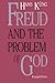 FREUD & THE PROBLEM OF GOD, SECOND (Terry Lectures (Paperback))