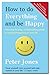 How to do Everything and Be Happy