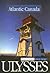 Atlantic Canada (ULYSSES TRAVEL GUIDE ATLANTIC CANADA)
