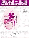 Drum Solos and Fill-Ins for the Progressive Drummer, Bk 1 Drum Solos and Fill-Ins for the Progressive Drummer, Bk 1