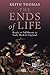 The Ends of Life: Roads to Fulfillment in Early Modern England