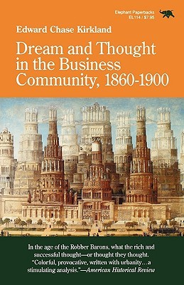 Dream and Thought in the Business Community, 1860-1900 (Paperback)